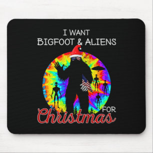 Ich Wollte Bigfoot & Außerirdischen für Weihna Mousepad