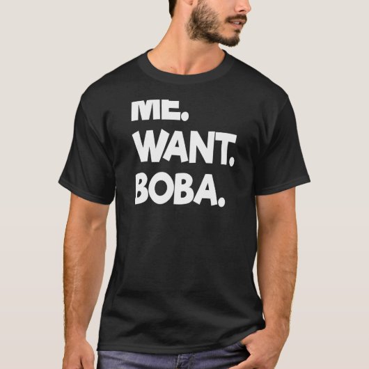 Ich Wollte Boba Bubble Tea Drinks Tapioca Balls T-Shirt (Vorderseite)
