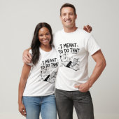 Ich Wollte Das Lustige T-Shirt Tun (Unisex)