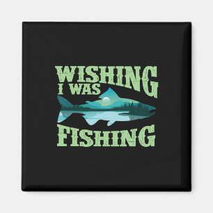 Ich wollte, dass ich fische - Fischfang Lover Angl Magnet