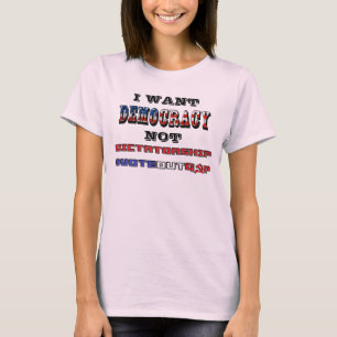 ICH WOLLTE DEMOKRATIE NICHT DIKTATUR #VOTEOUTGOP T-Shirt