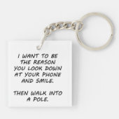 Ich Wollte, der Grund zu sein Schlüsselanhänger (Rückseite)