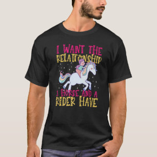 Ich Wollte die Beziehung, die ein Pferd und ein Fa T-Shirt