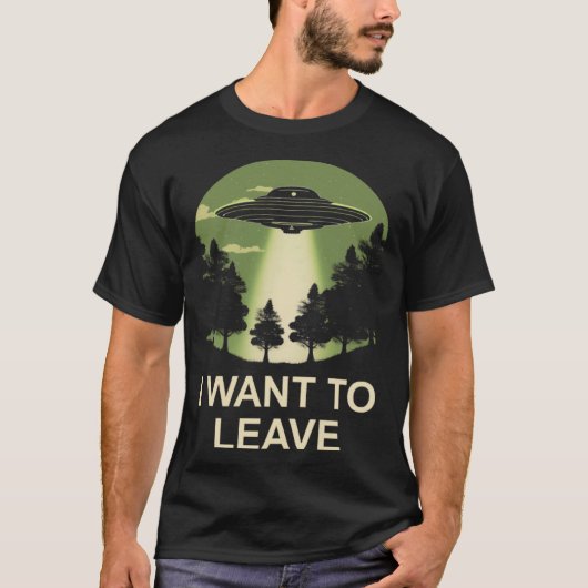 Ich wollte, die Entführung von Alien verlassen T-Shirt (Vorderseite)