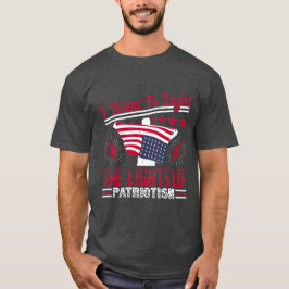 Ich wollte, die Flamme des Patriotismus zu entzünd T-Shirt