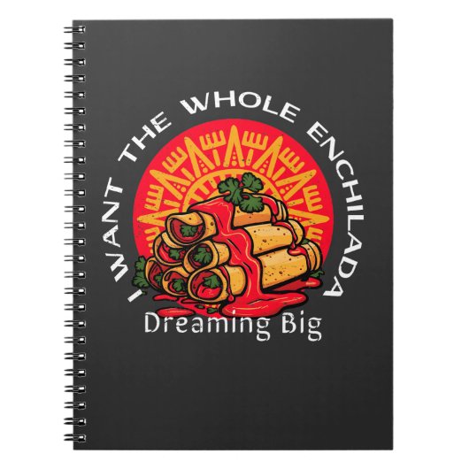Ich Wollte die ganze Enchilada - träumen Big Notizblock (Vorderseite)