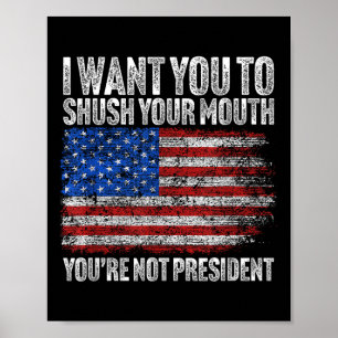 Ich Wollte dir, deinen Mund-Funny Trump zu schütte Poster