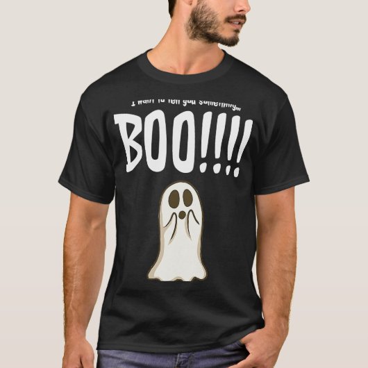 Ich Wollte dir etwas Boo Halloween Ghost zu erzähl T-Shirt (Vorderseite)