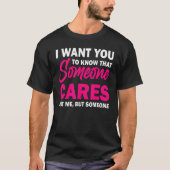 Ich Wollte dir zu wissen, dass jemand Sarcastic pf T-Shirt (Vorderseite)