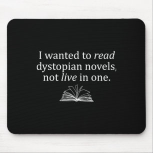 Ich Wollte, dystopische Romane zu lesen, die nicht Mousepad