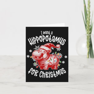 Ich Wollte ein Hippopotamus für WeihnachtsLICHT We Karte