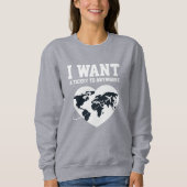 Ich Wollte ein Ticket für Reisetyp Sweatshirt (Vorderseite)