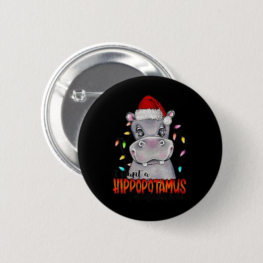 Ich Wollte einen Hippopotamus für Weihnachten Hipp Button (Vorne & Hinten)