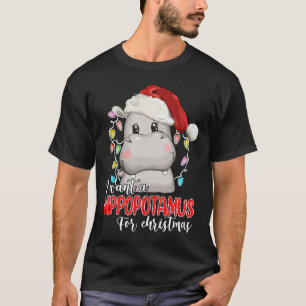 Ich Wollte einen Hippopotamus für Weihnachten Hipp T-Shirt