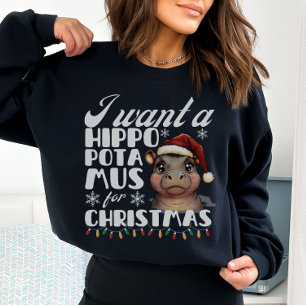 Ich Wollte einen Hippopotamus für Weihnachten Nied Sweatshirt