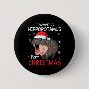 Ich Wollte einen Hippopotamus für Weihnachten Weih Button