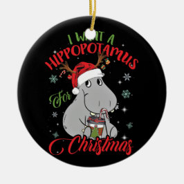 Ich Wollte einen Hippopotamus für Weihnachten Weih Keramik Ornament