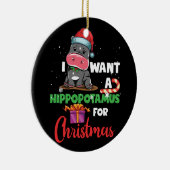 Ich Wollte einen Hippopotamus für Weihnachten Weih Keramik Ornament (Rechts)