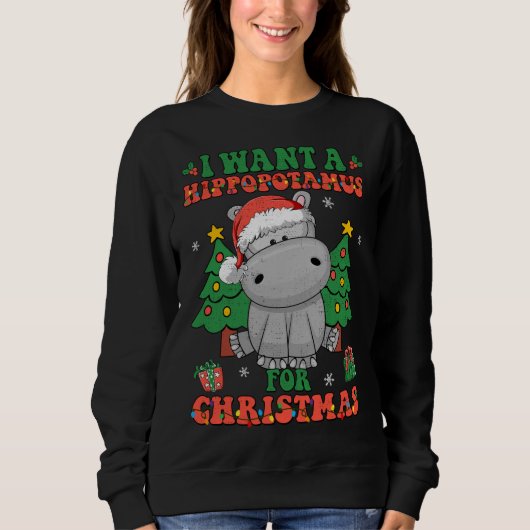 Ich Wollte einen Hippopotamus für Weihnachtsbeleuc Sweatshirt (Vorderseite)