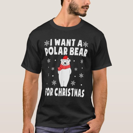 Ich Wollte einen Polarbär für Weihnachten Polar Bä T-Shirt (Vorderseite)