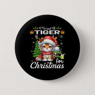 Ich Wollte einen Tiger für Weihnachten Niedliche G Button