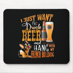 Ich Wollte einfach Bier trinken und mit meiner Fra Mousepad