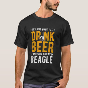 ICH WOLLTE EINFACH, BIER ZU TRINKEN UND MIT MEINEM T-Shirt
