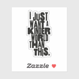 ICH WOLLTE EINFACH EINE KINDERWELT ALS DIESES AUFKLEBER