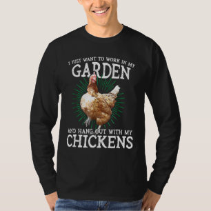 Ich Wollte einfach, in meinem Garten zu arbeiten, T-Shirt