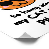 Ich wollte einfach mit meiner Katze zu hängen und Poster (Ecke)