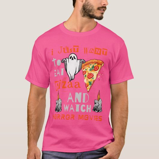 Ich Wollte einfach Pizza zu essen und Horror-Filme T-Shirt (Vorderseite)