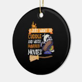 Ich Wollte einfach zum Cuddle und schaue mir Horro Keramik Ornament (Links)