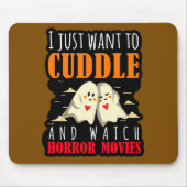 Ich Wollte einfach zum Cuddle und schaue mir Horro Mousepad (Vorne)