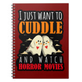 Ich Wollte einfach zum Cuddle und schaue mir Horro Notizblock (Vorderseite)
