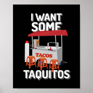 Ich Wollte einige Taquitos Poster