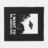 Ich Wollte, entführt zu werden Fleecedecke (Vorderseite (Horizontal))