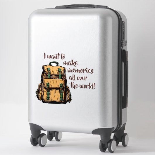 Ich wollte Erinnerungen zu machen Aufkleber (Koffer)