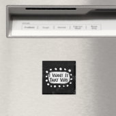 Ich Wollte es auf diese Weise Kühlschrank Magnet (In Situ (Geschirrspüler))