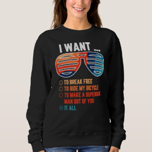 Ich Wollte, frei zu brechen, um mein Fahrrad zu fa Sweatshirt