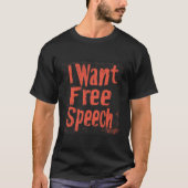 Ich Wollte freie Rede T-Shirt (Vorderseite)
