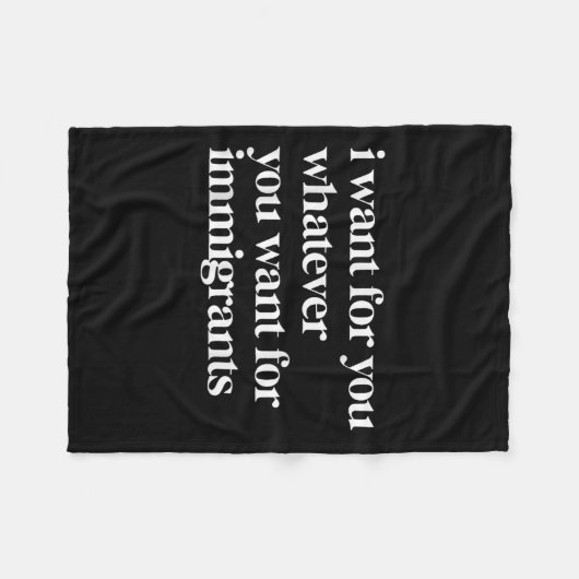 Ich Wollte für dich, was immer du für Einwanderer Fleecedecke (Vorderseite (Horizontal))