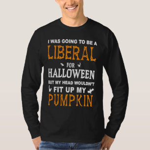 Ich wollte für Halloween ein Liberaler sein T-Shirt