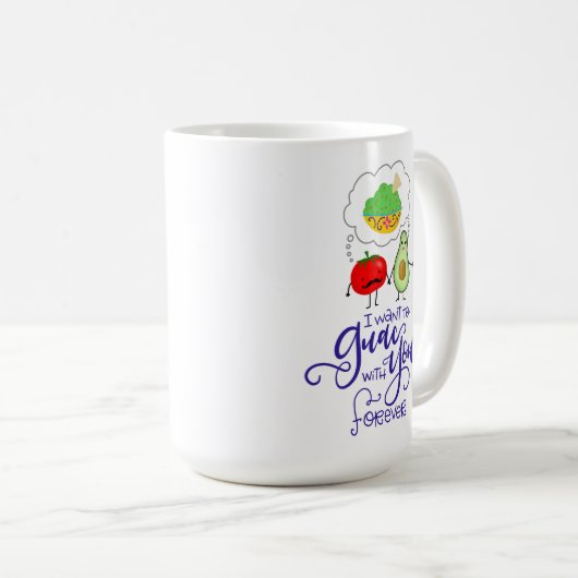 Ich wollte für immer mit dir nach Guac, handschrif Kaffeetasse (VorderseiteRechts)