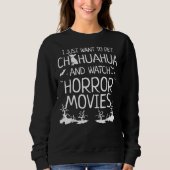 Ich Wollte gerade, Chihuahua zu pflücken und Horro Sweatshirt (Vorderseite)
