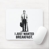 Ich Wollte gerade Frühstück Bysebyll Byt Mousepad (Mit Mouse)