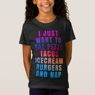 Ich wollte gerade, Pizza-Tacos-Eis-Burger zu essen T-Shirt