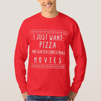 Ich Wollte gerade Pizza und schaue Weihnachtsfilme T-Shirt