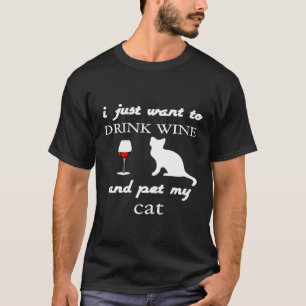 Ich Wollte gerade Wein trinken und meine Katze gut T-Shirt
