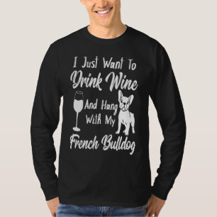 Ich Wollte gerade Wein trinken und mit meiner Fran T-Shirt