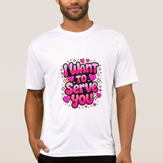 Ich Wollte Ihnen zu dienen - Niedliches Herzdesign T-Shirt (Vorderseite)